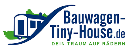 Bauwagen Tiny House - Dein Traum auf Rädern